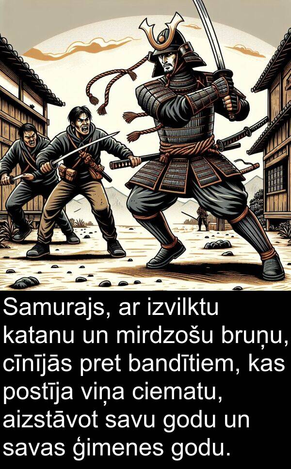 cīnījās: Samurajs, ar izvilktu katanu un mirdzošu bruņu, cīnījās pret bandītiem, kas postīja viņa ciematu, aizstāvot savu godu un savas ģimenes godu.