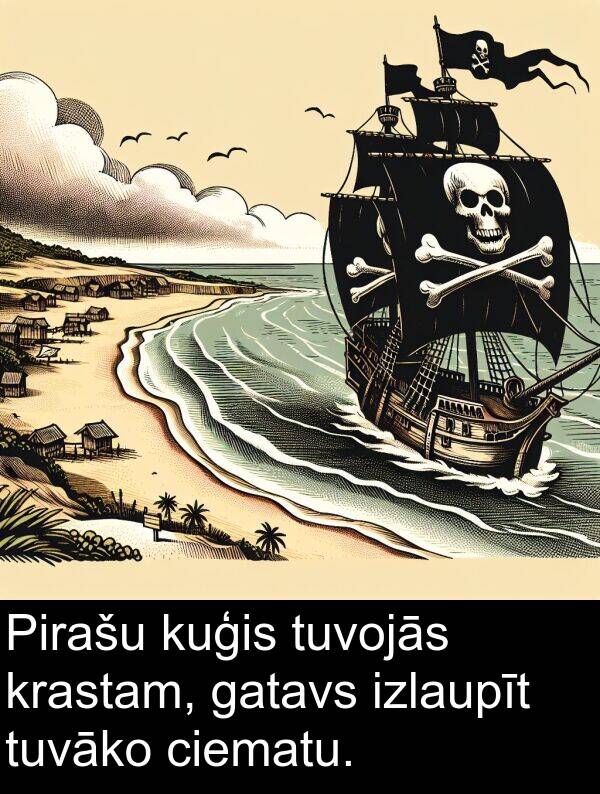 kuģis: Pirašu kuģis tuvojās krastam, gatavs izlaupīt tuvāko ciematu.