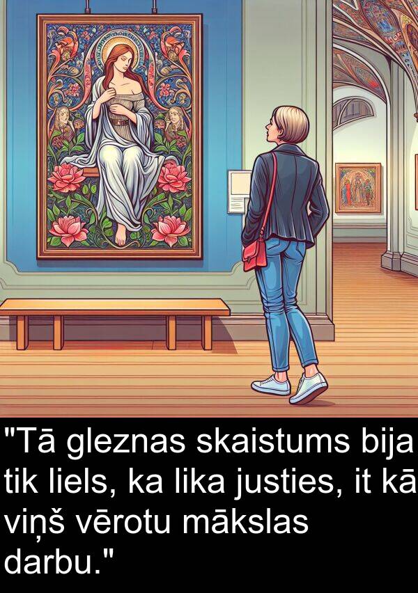 justies: "Tā gleznas skaistums bija tik liels, ka lika justies, it kā viņš vērotu mākslas darbu."