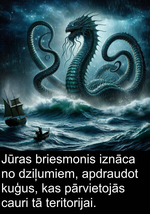 kuģus: Jūras briesmonis iznāca no dziļumiem, apdraudot kuģus, kas pārvietojās cauri tā teritorijai.