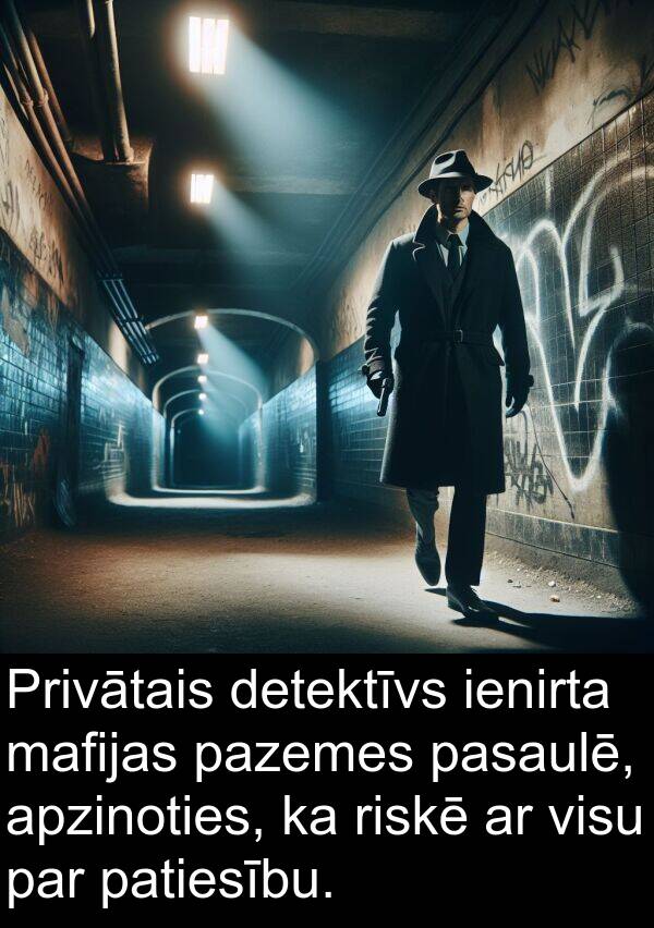 mafijas: Privātais detektīvs ienirta mafijas pazemes pasaulē, apzinoties, ka riskē ar visu par patiesību.