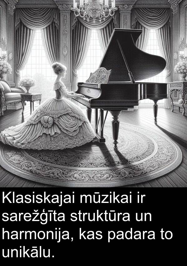 struktūra: Klasiskajai mūzikai ir sarežģīta struktūra un harmonija, kas padara to unikālu.
