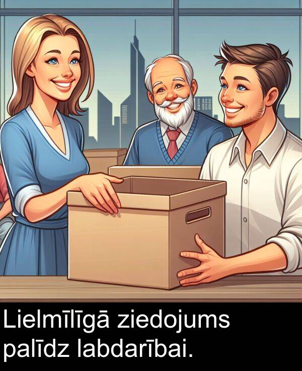 ziedojums: Lielmīlīgā ziedojums palīdz labdarībai.