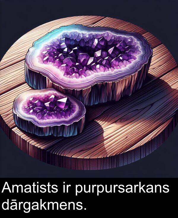 purpursarkans: Amatists ir purpursarkans dārgakmens.