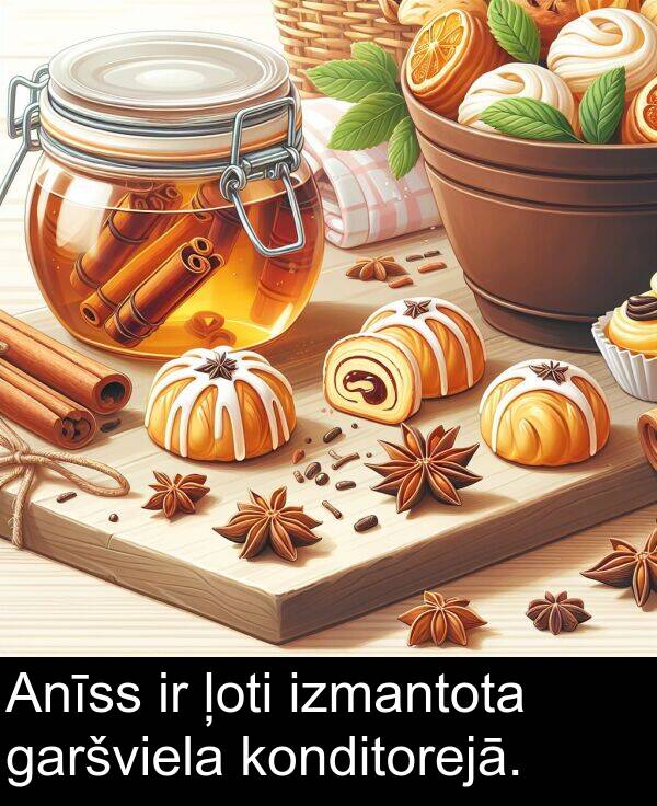 konditorejā: Anīss ir ļoti izmantota garšviela konditorejā.