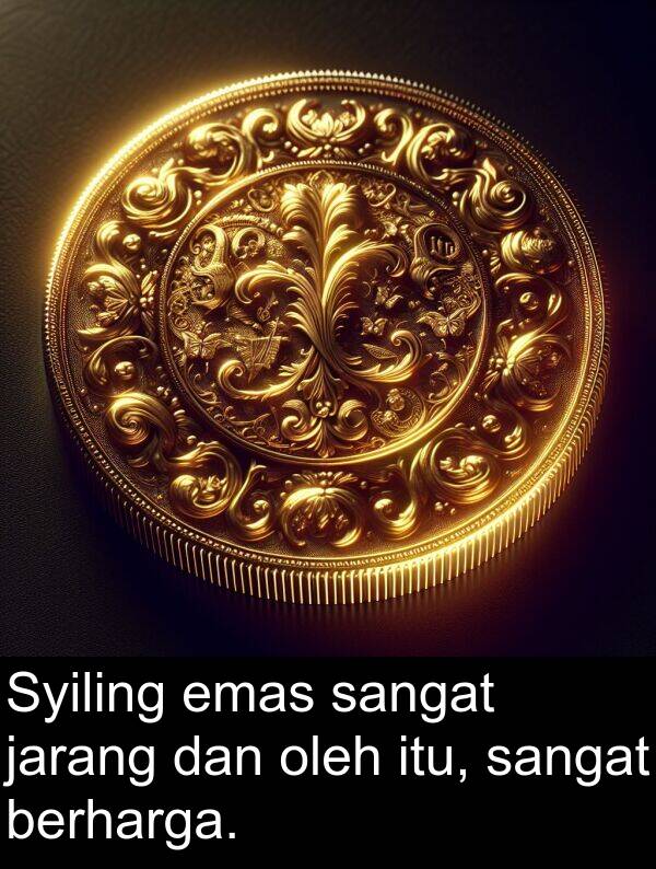 berharga: Syiling emas sangat jarang dan oleh itu, sangat berharga.