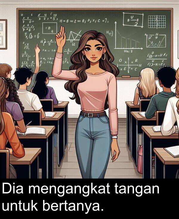 mengangkat: Dia mengangkat tangan untuk bertanya.