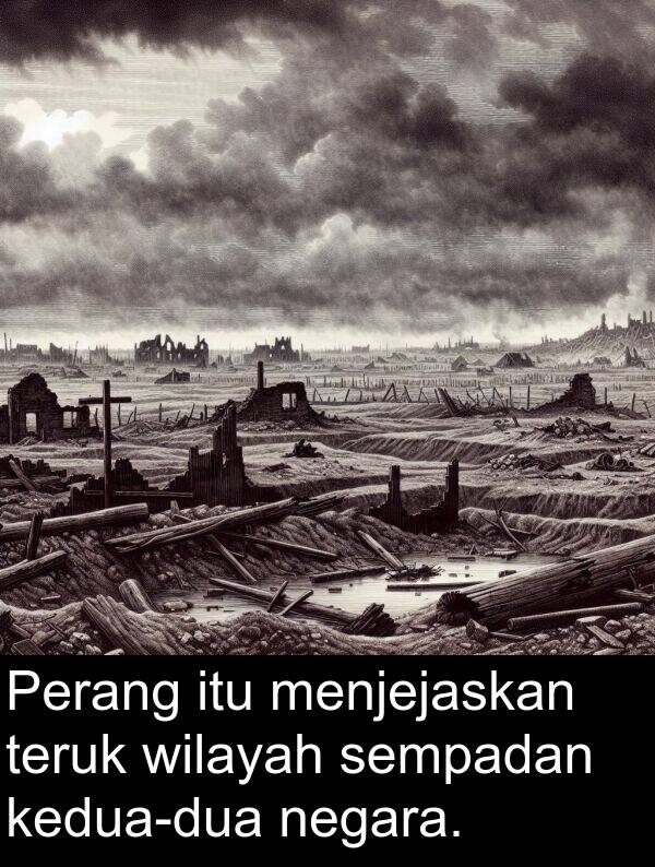 wilayah: Perang itu menjejaskan teruk wilayah sempadan kedua-dua negara.