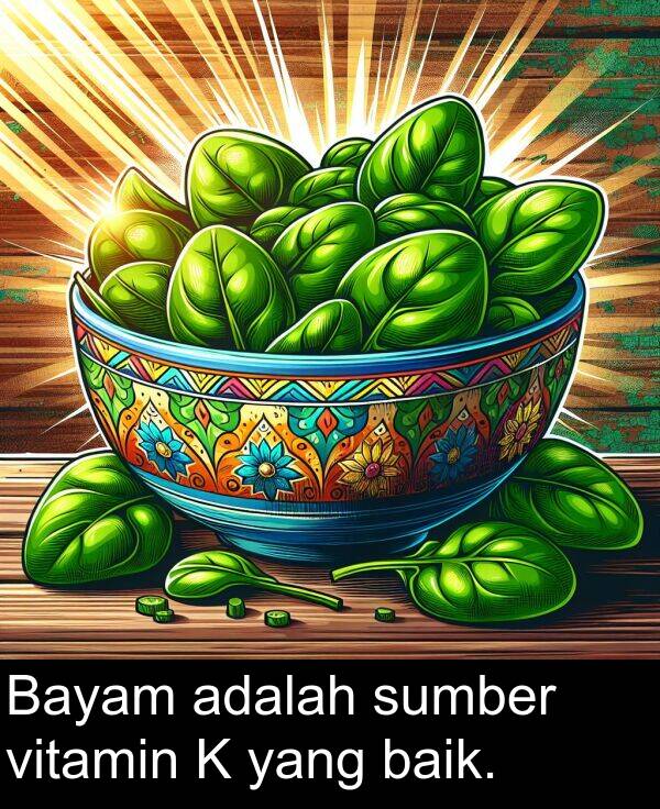sumber: Bayam adalah sumber vitamin K yang baik.