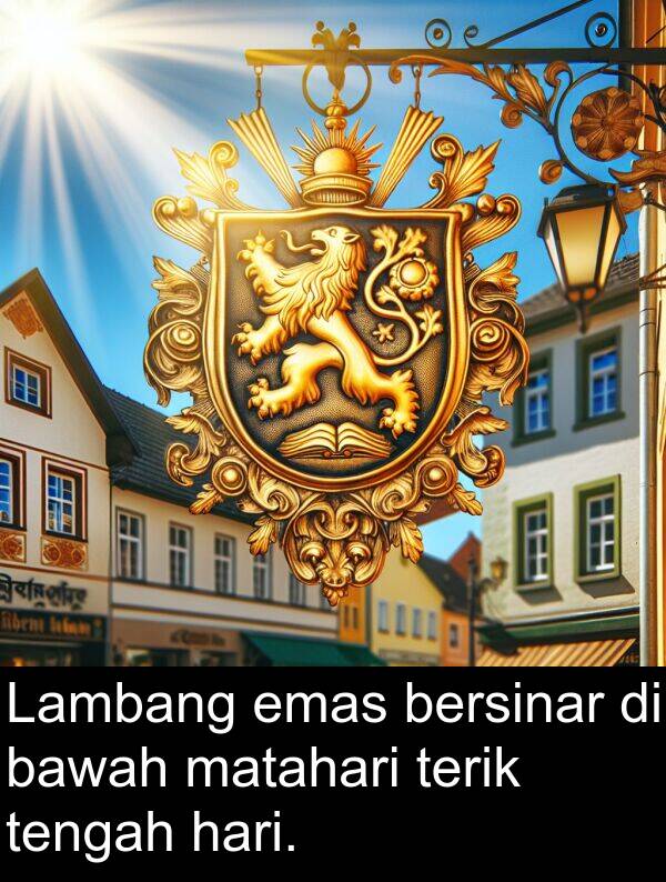terik: Lambang emas bersinar di bawah matahari terik tengah hari.