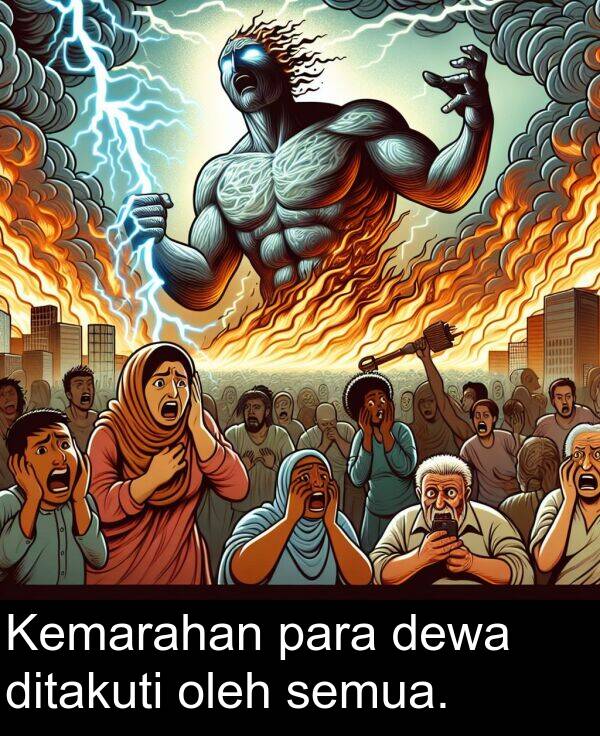 ditakuti: Kemarahan para dewa ditakuti oleh semua.