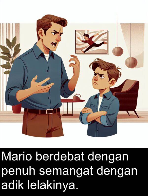 penuh: Mario berdebat dengan penuh semangat dengan adik lelakinya.