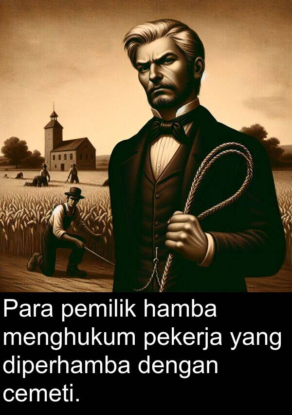 pekerja: Para pemilik hamba menghukum pekerja yang diperhamba dengan cemeti.