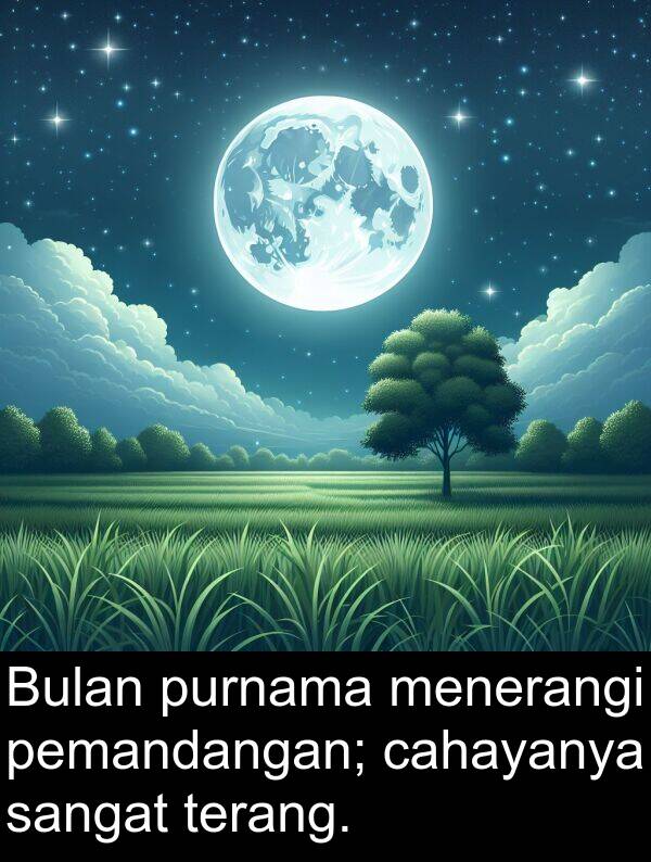 menerangi: Bulan purnama menerangi pemandangan; cahayanya sangat terang.