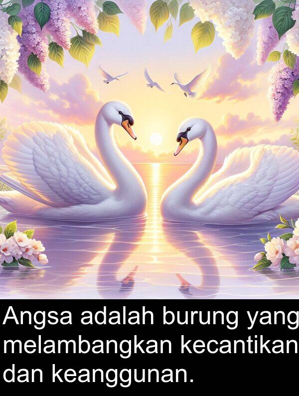 kecantikan: Angsa adalah burung yang melambangkan kecantikan dan keanggunan.