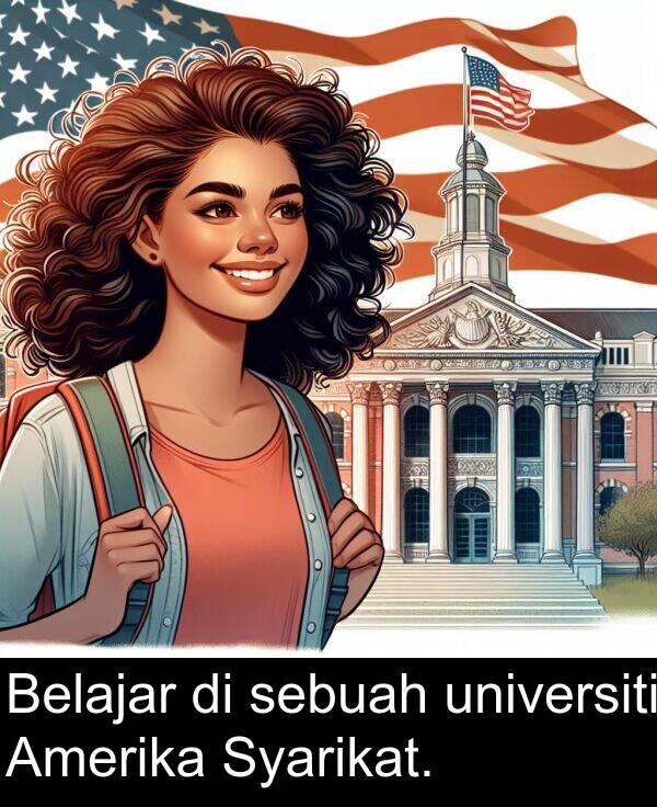 sebuah: Belajar di sebuah universiti Amerika Syarikat.