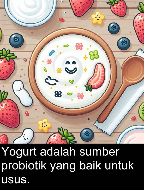 probiotik: Yogurt adalah sumber probiotik yang baik untuk usus.