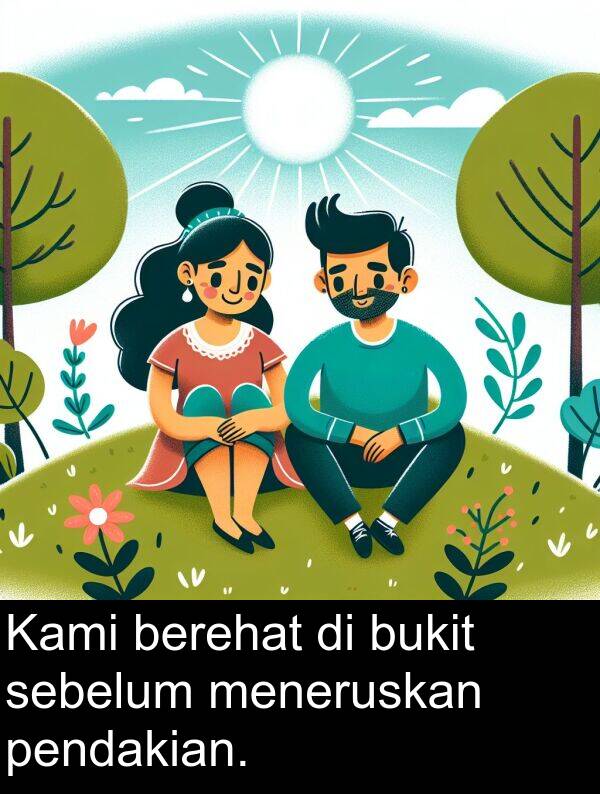 pendakian: Kami berehat di bukit sebelum meneruskan pendakian.