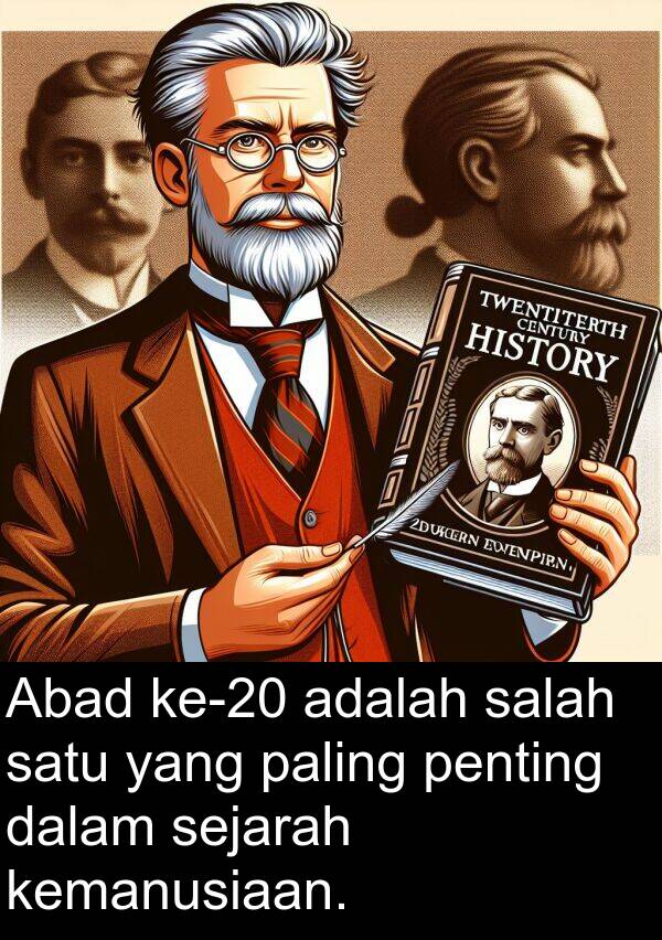 paling: Abad ke-20 adalah salah satu yang paling penting dalam sejarah kemanusiaan.