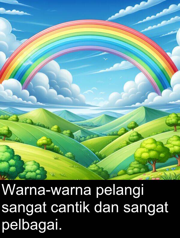 pelbagai: Warna-warna pelangi sangat cantik dan sangat pelbagai.