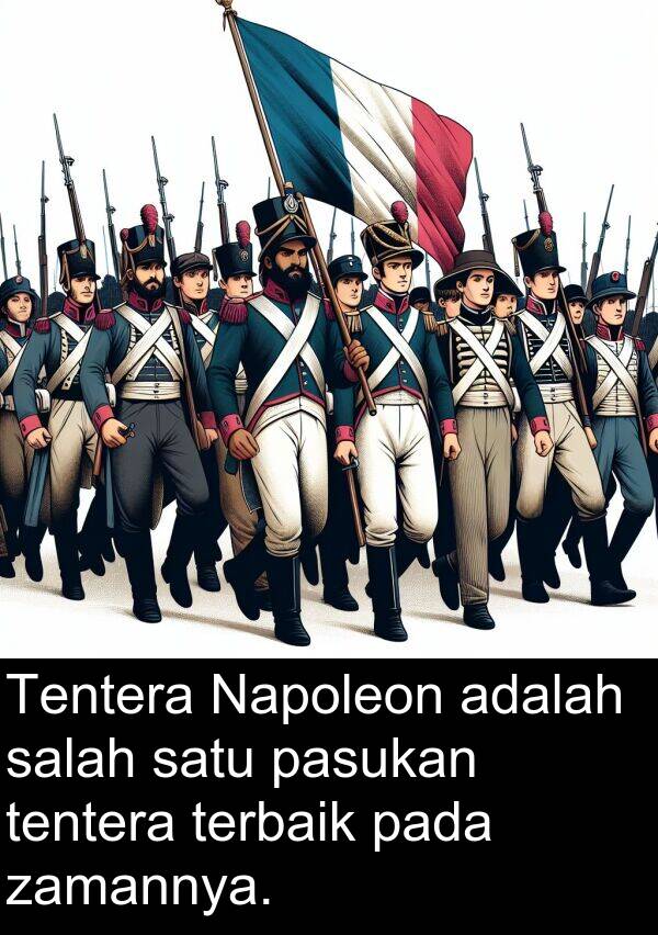 pasukan: Tentera Napoleon adalah salah satu pasukan tentera terbaik pada zamannya.