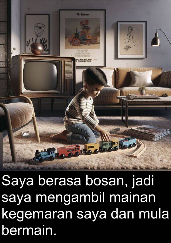 mengambil: Saya berasa bosan, jadi saya mengambil mainan kegemaran saya dan mula bermain.