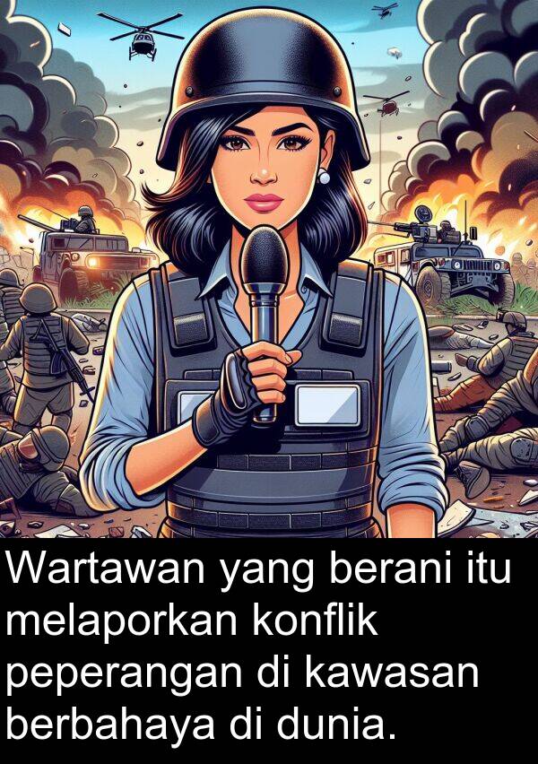 konflik: Wartawan yang berani itu melaporkan konflik peperangan di kawasan berbahaya di dunia.