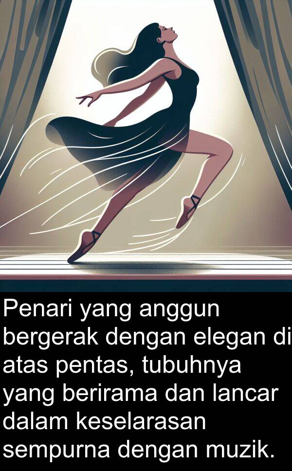 lancar: Penari yang anggun bergerak dengan elegan di atas pentas, tubuhnya yang berirama dan lancar dalam keselarasan sempurna dengan muzik.