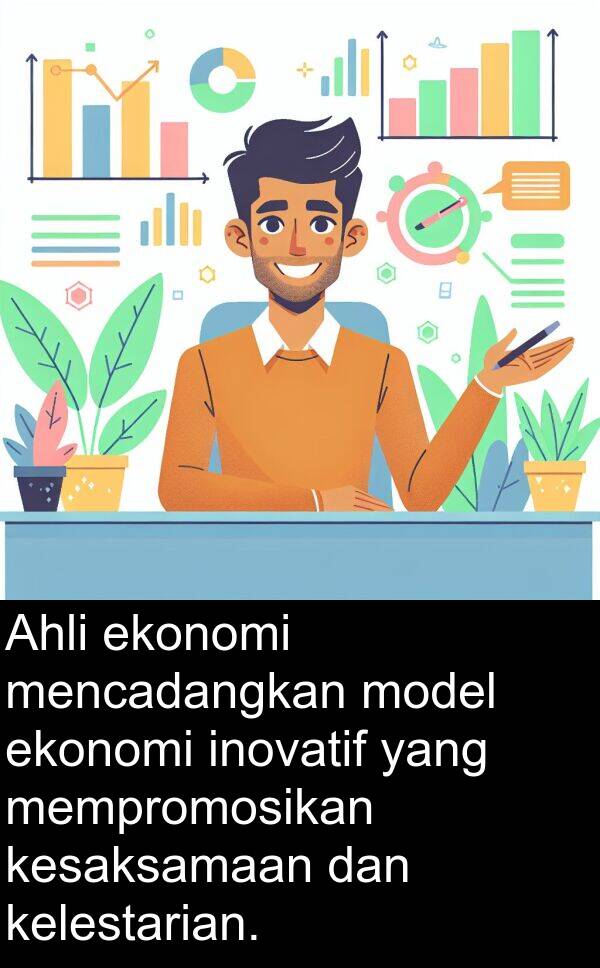 model: Ahli ekonomi mencadangkan model ekonomi inovatif yang mempromosikan kesaksamaan dan kelestarian.