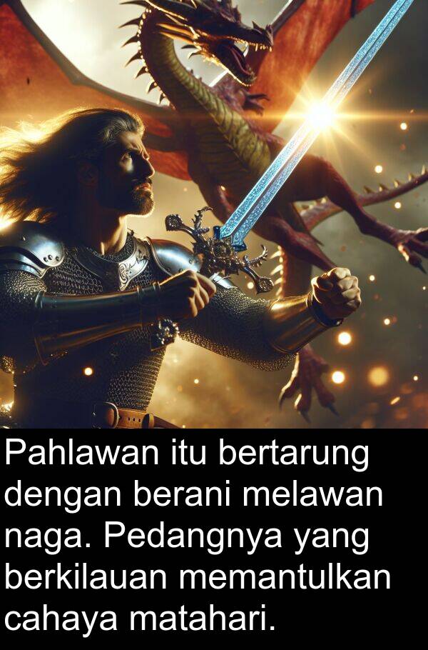 bertarung: Pahlawan itu bertarung dengan berani melawan naga. Pedangnya yang berkilauan memantulkan cahaya matahari.