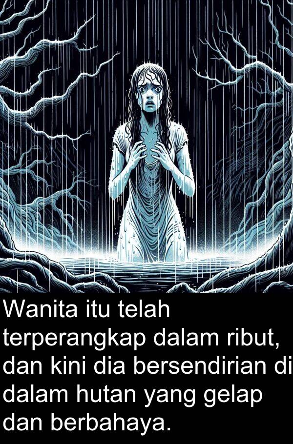 kini: Wanita itu telah terperangkap dalam ribut, dan kini dia bersendirian di dalam hutan yang gelap dan berbahaya.