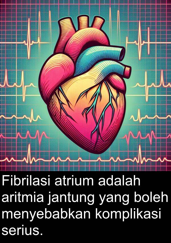 aritmia: Fibrilasi atrium adalah aritmia jantung yang boleh menyebabkan komplikasi serius.