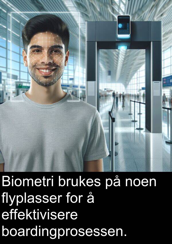 noen: Biometri brukes på noen flyplasser for å effektivisere boardingprosessen.