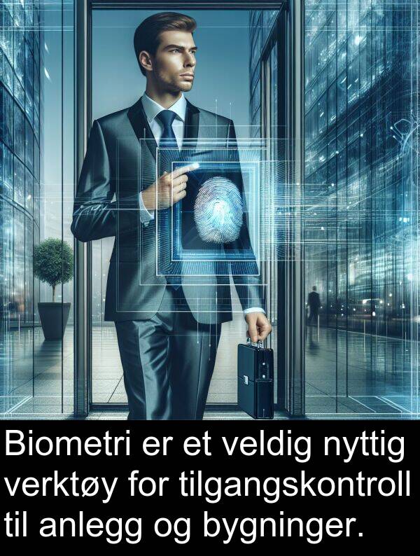 bygninger: Biometri er et veldig nyttig verktøy for tilgangskontroll til anlegg og bygninger.