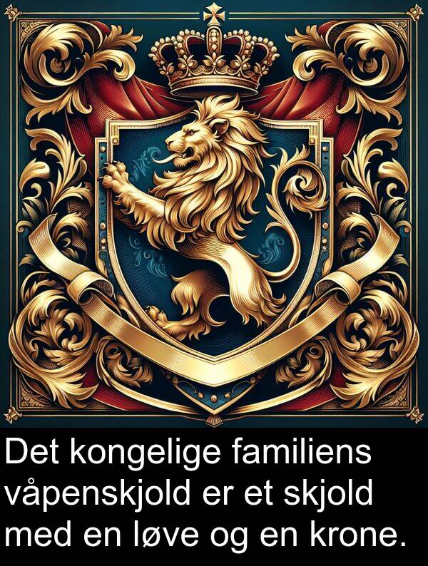løve: Det kongelige familiens våpenskjold er et skjold med en løve og en krone.