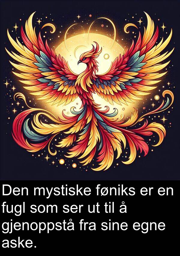 ser: Den mystiske føniks er en fugl som ser ut til å gjenoppstå fra sine egne aske.