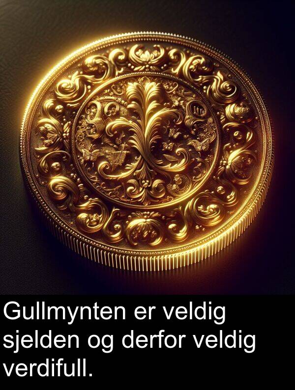 verdifull: Gullmynten er veldig sjelden og derfor veldig verdifull.