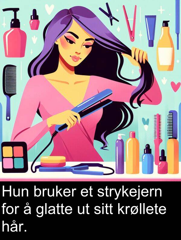 glatte: Hun bruker et strykejern for å glatte ut sitt krøllete hår.
