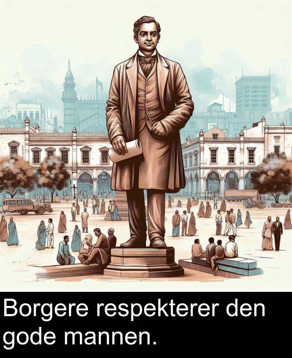 den: Borgere respekterer den gode mannen.