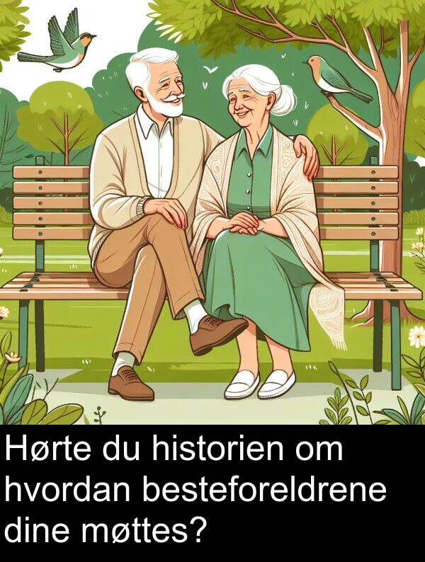 dine: Hørte du historien om hvordan besteforeldrene dine møttes?