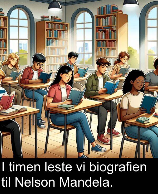 biografien: I timen leste vi biografien til Nelson Mandela.