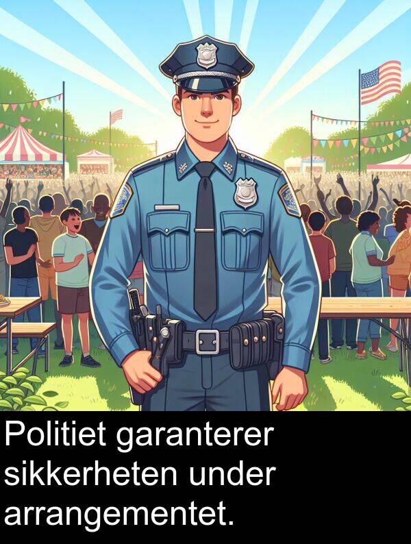 sikkerheten: Politiet garanterer sikkerheten under arrangementet.