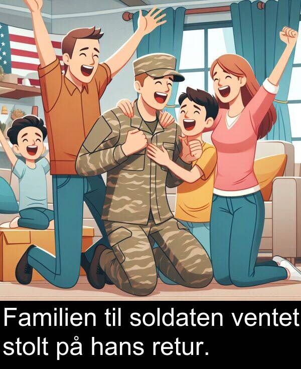 retur: Familien til soldaten ventet stolt på hans retur.