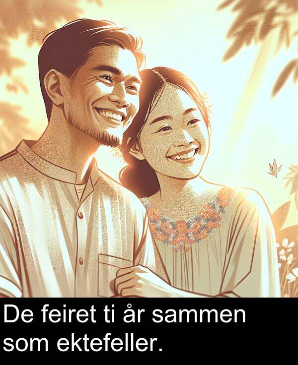 feiret: De feiret ti år sammen som ektefeller.