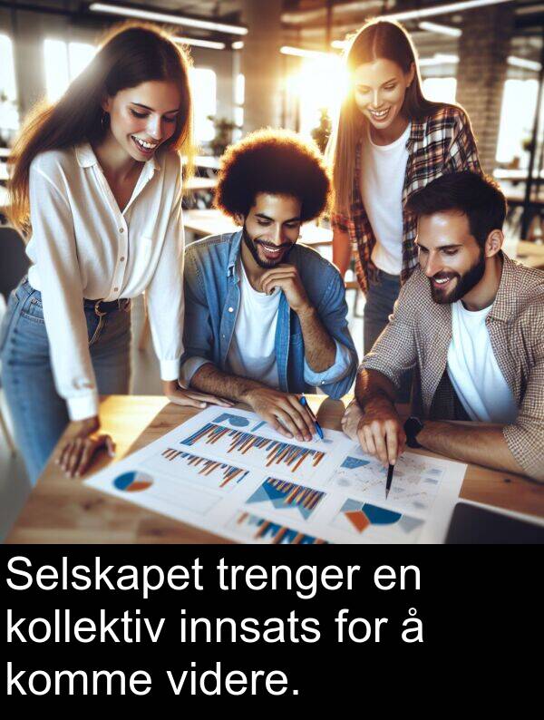 kollektiv: Selskapet trenger en kollektiv innsats for å komme videre.