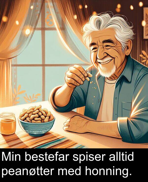 peanøtter: Min bestefar spiser alltid peanøtter med honning.