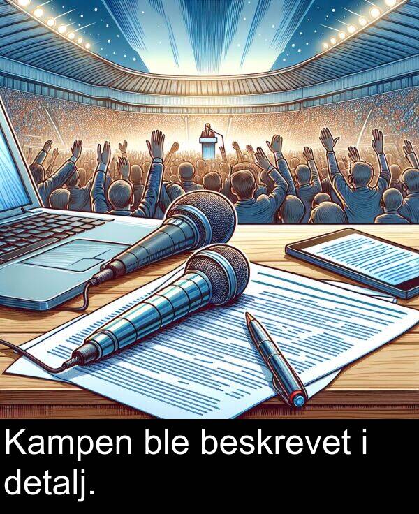 beskrevet: Kampen ble beskrevet i detalj.