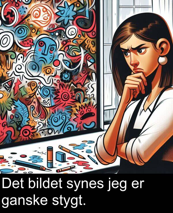 jeg: Det bildet synes jeg er ganske stygt.