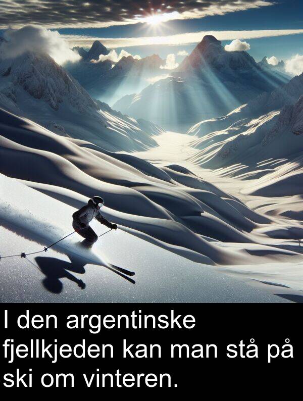 man: I den argentinske fjellkjeden kan man stå på ski om vinteren.