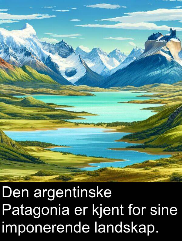 kjent: Den argentinske Patagonia er kjent for sine imponerende landskap.